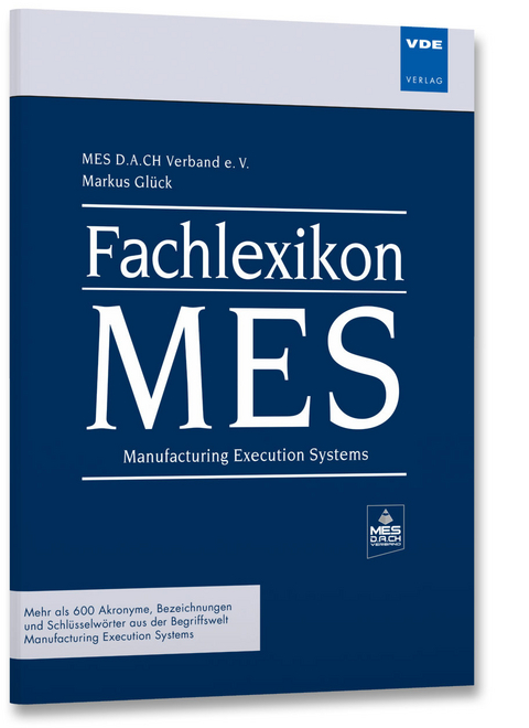 Fachlexikon MES Manufacturing Execution Systems - Markus Gl&uuml;ck
