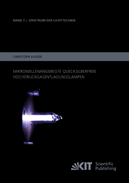 Mikrowellenangeregte quecksilberfreie Hochdruckgasentladungslampen - Christoph Kaiser