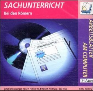 Arbeitsblätter am Computer - Arbeitsblattsammlungen auf CD-ROM für die Sekundarstufe I / Die Menschen damals - Bei den Römern