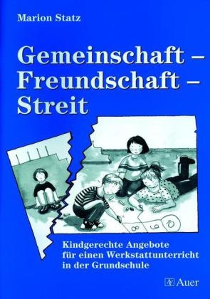 Gemeinschaft - Freundschaft - Streit