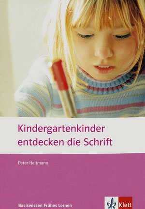Kindergartenkinder entdecken die Schrift - Peter Heitmann