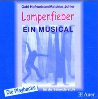 Lampenfieber Ein Musical