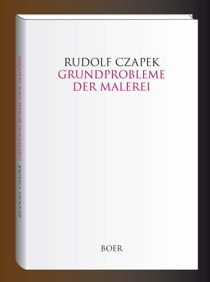 Grundprobleme der Malerei - Rudolf Czapek