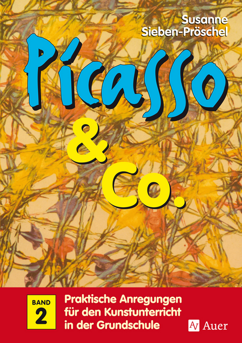 Picasso & Co., Band 2 - Susanne Pr&ouml;schel