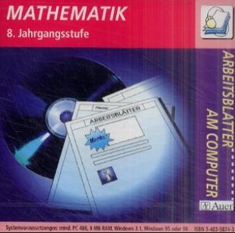 Arbeitsbl&auml;tter am Computer - Arbeitsblattsammlungen auf CD-ROM f&uuml;r die Sekundarstufe I / Mathematik - 8. Jahrgangsstufe