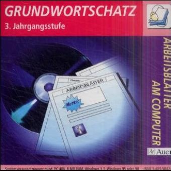 Arbeitsbl&auml;tter am Computer - Arbeitsblattsammlungen auf CD-ROM f&uuml;r die Grundschule / Grundwortschatz 3. Jahrgangsstufe