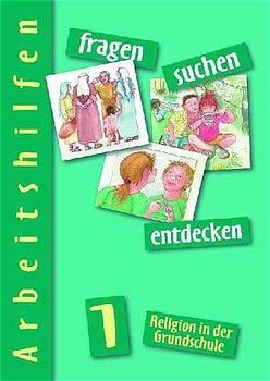 fragen - suchen - entdecken. Religion in der Grundschule