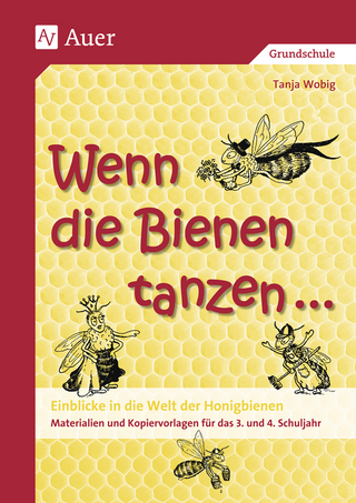 Wenn die Bienen tanzen ...