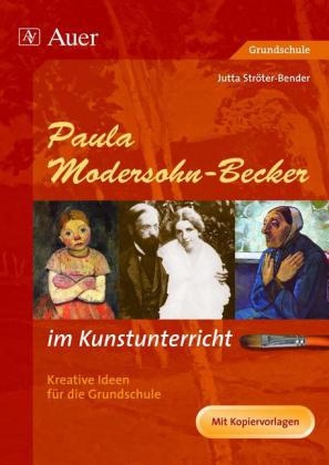 Paula Modersohn-Becker im Kunstunterricht (Buch)