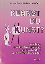 Kennst Du Kunst? - Annette Fengel, Barbara Lukas-Wolf