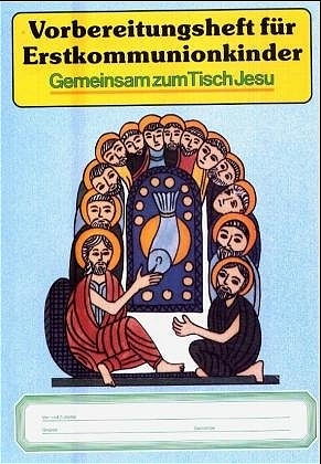 Vorbereitungsheft für Erstkommunionkinder