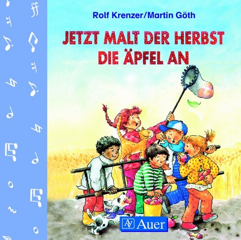 Jetzt malt der Herbst die &Auml;pfel an - Rolf Krenzer