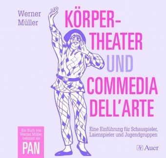 K&ouml;rpertheater und Commedia dell'Arte - Werner M&uuml;ller