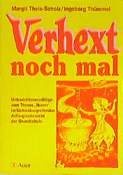 Verhext noch mal... - Margit Theis-Scholz, Inge Th&uuml;mmel