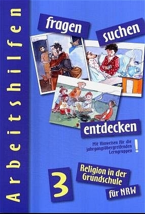 fragen - suchen - entdecken. Religion in der Grundschule / fragen, suchen, entdecken - Michael Bauer, Ursula Heilmeier, Inge H&ouml;pfl, Barbara Ort, Angelika Paintner, Ludwig Rendle, Norbert Rinck, Ulla Heitmeier, Margot Leder, Doris Friemel