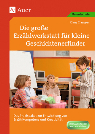 Die große Erzählwerkstatt für kleine Geschichtenerfinder