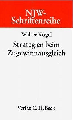 Strategien beim Zugewinnausgleich - Walter Kogel