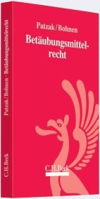 Bet&auml;ubungsmittelrecht - J&ouml;rn Patzak, Wolfgang Bohnen