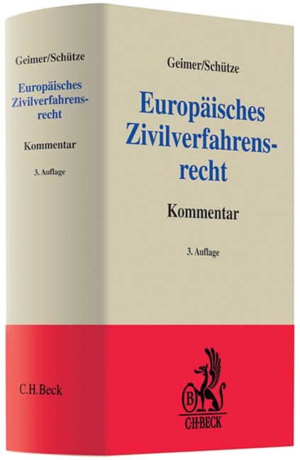 Europäisches Zivilverfahrensrecht - Reinhold Geimer, Rolf A. Schütze