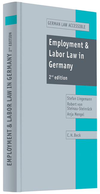 Employment and Labor Law in Germany - Stefan Lingemann, Robert von Steinau-Steinr&uuml;ck, Anja Mengel