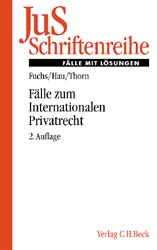 F&auml;lle zum Internationalen Privatrecht - Angelika Fuchs, Wolfgang Hau, Karsten Thorn