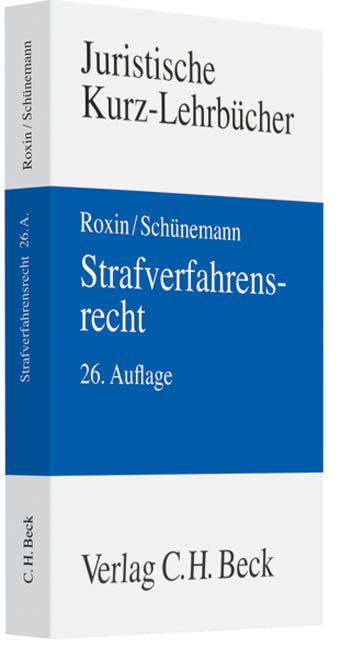 Strafverfahrensrecht - Claus Roxin, Bernd Sch&uuml;nemann, Eduard Kern