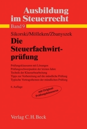 Ausbildung im Steuerrecht  Die Steuerfachwirtpr&uuml;fung - Ralf Sikorski, Friedrich M&ouml;lleken, Hans P Zbanyszek