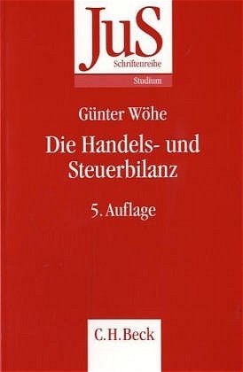 Die Handels- und Steuerbilanz - G&uuml;nter W&ouml;he