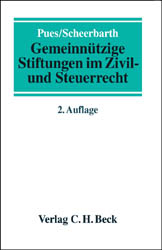 Gemeinn&uuml;tzige Stiftungen im Zivil- und Steuerrecht - Lothar Pues, Walter Scheerbarth