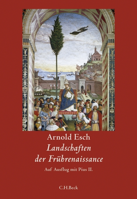 Landschaften der Fr&uuml;hrenaissance - Arnold Esch