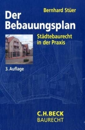 Der Bebauungsplan - Bernhard St&uuml;er