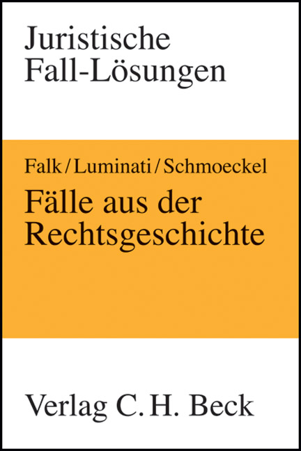 F&auml;lle aus der Rechtsgeschichte - 