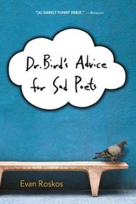 Dr. Bird's Advice for Sad Poets - Evan Roskos