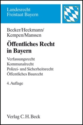 &Ouml;ffentliches Recht in Bayern - Ulrich Becker, Dirk Heckmann, Bernhard Kempen, Gerrit Manssen