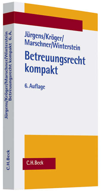Betreuungsrecht kompakt - Andreas J&uuml;rgens, Detlef Kr&ouml;ger, Rolf Marschner, Peter Winterstein