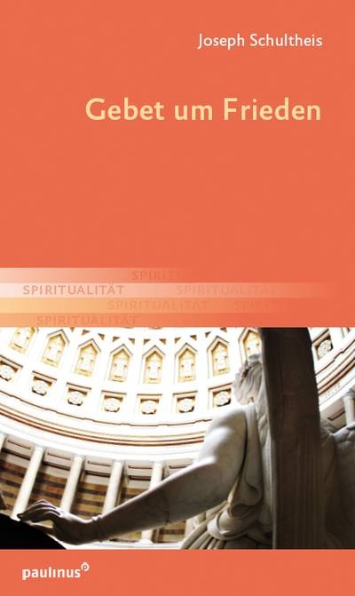 Gebet um Frieden - Joeseph Schultheis