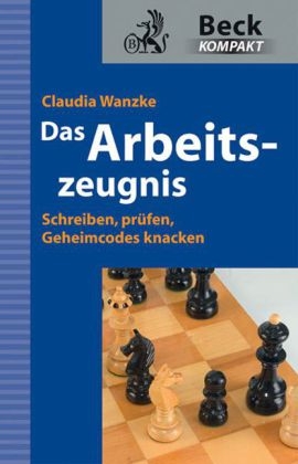 Das Arbeitszeugnis - Claudia Wanzke