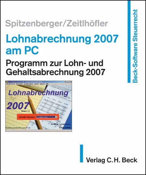 Lohnabrechnung 2007 am PC - Carl J Spitzenberger, Gerhard Zeitlh&ouml;fler