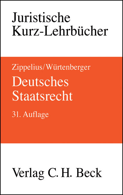 Deutsches Staatsrecht - Reinhold Zippelius, Thomas W&uuml;rtenberger, Theodor Maunz