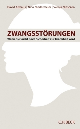 Zwangsst&ouml;rungen - David Althaus, Nico Niedermeier, Svenja Niescken