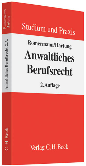 Anwaltliches Berufsrecht - Volker R&ouml;mermann, Wolfgang Hartung