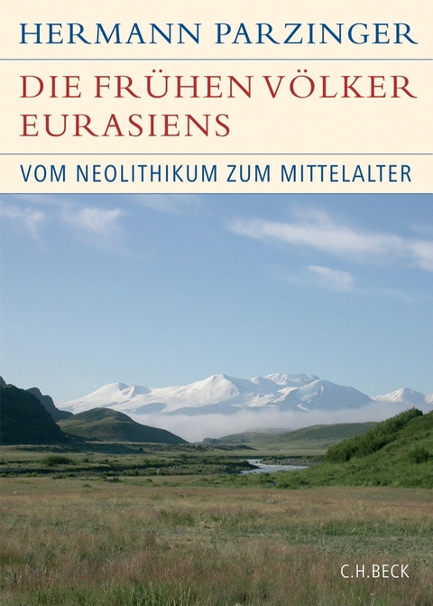 Die fr&uuml;hen V&ouml;lker Eurasiens - Hermann Parzinger