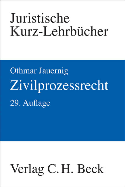 Zivilprozessrecht - Othmar Jauernig, Friedrich Lent