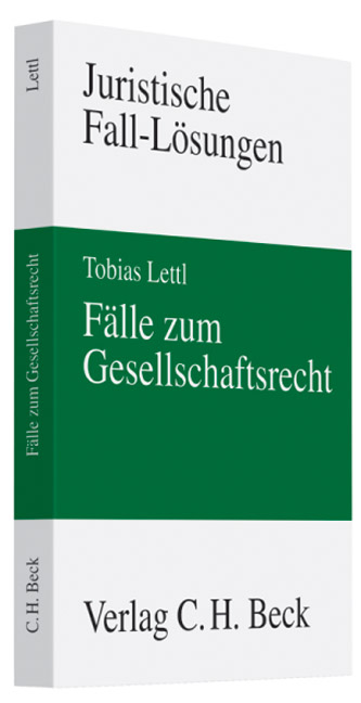 F&auml;lle zum Gesellschaftsrecht - Tobias Lettl