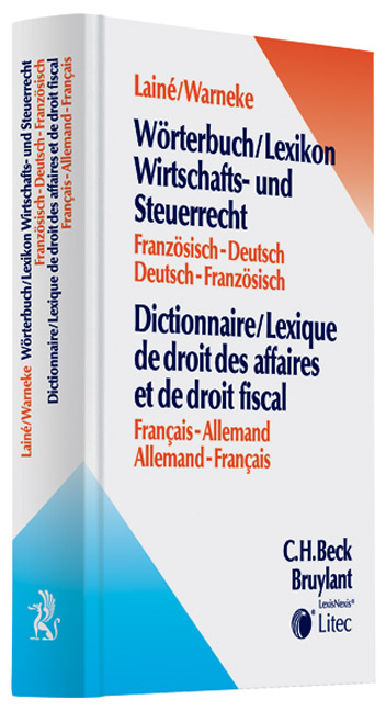 W&ouml;rterbuch/Lexikon Wirtschafts- und Steuerrecht - Hugues Lain&eacute;, Ulrike Warneke