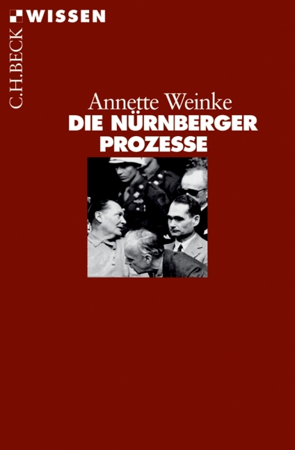 Die N&uuml;rnberger Prozesse - Annette Weinke
