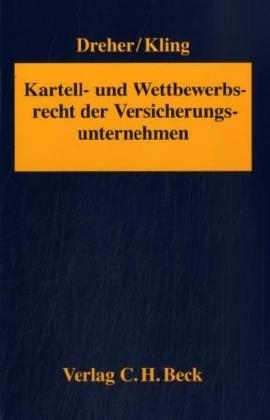 Kartell- und Wettbewerbsrecht der Versicherungsunternehmen