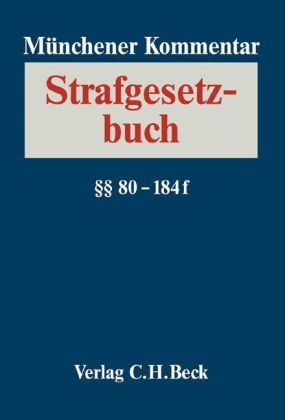 Münchener Kommentar zum Strafgesetzbuch  Bd. 2/2: §§ 80-184f StGB