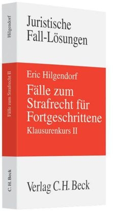 F&auml;lle zum Strafrecht f&uuml;r Fortgeschrittene - Eric Hilgendorf