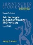 Kriminologie, Jugendstrafrecht, Strafvollzug - G&uuml;nther Kaiser, Heinz Sch&ouml;ch